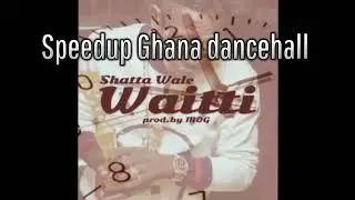 Watti by Shatta Wale (spedup version)
