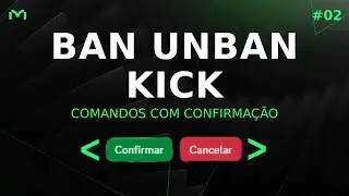 Comandos de Ban, Unban e Kick com Confirmação - Bot Discord 2025 #2