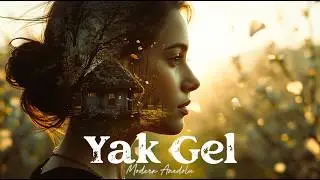 Yak Gel , Bitsin Bu Hasret Artık  | Anatolian Rock