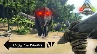 To Be Continued | Ark Survival Evolved Memes