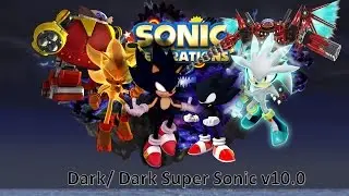 Sonic Generations Mod Part 30_ Dark/ Dark Super Sonic v10.0