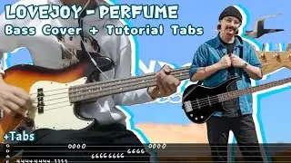 Lovejoy - Perfume Bass Cover & Tutorial (w/ tabs)