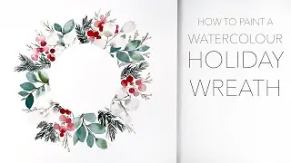 How To Paint A Watercolour Holiday Wreath