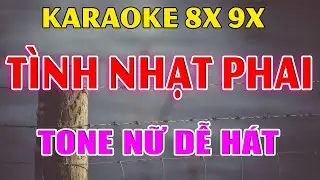 Karaoke Tình Nhạt Phai Nhạc Trẻ 8x 9x Tone Nữ ( Am ) | Beat Phối Hay 2026