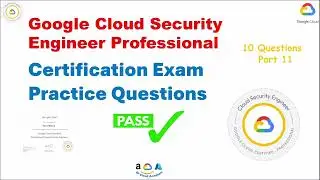 Google Professional Cloud Security Engineer Practice Exam Questions 101 to 110