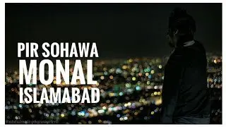 Pir Sohawa Monal Margalla Hills, Islamabad