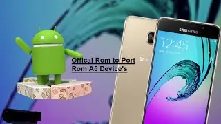 Offical Frameware to Port Rom For A5 DEVICES