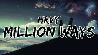 HRVY - Million Ways (Lyrics)