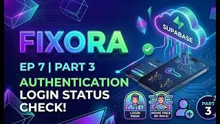 Smart Auth Flow & Role-Based Routing with Supabase | EP 7 Part 3 | Fixora Series 🚀
