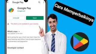 Bagaimana Cara Memperbaiki Item Ini tidak tersedia di Negara Anda di Google Play Store..?