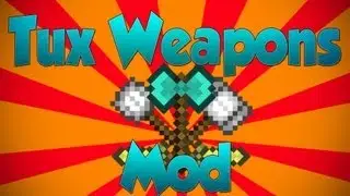 Tux Weapons Mod! - KNIFES, BATTLE AXES, AND MORE! - MInecraft Mod ShowCase