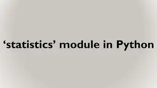 Basic statistical operations using 'statistics' module in Python