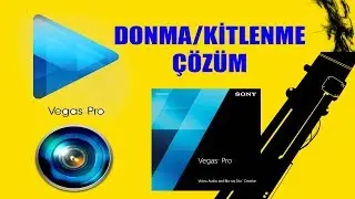 Sony Vegas Pro PC Donma/Kitlenme  Sorunu Çözümü