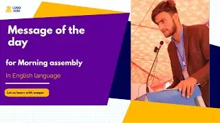 message of the day in school assembly in English |Message of the day topic in English