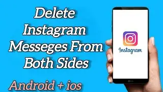 How to Delete Instagram Messages from Both Sides