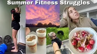 Summer Fitness Journey Struggles Update Vlog
