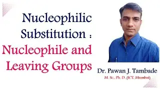 Nucleophile and Leaving Group in SN Reactions