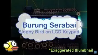 Burung Serabai ~ Sloppy Bird on 1602 LCD Keypad Shield for Arduino
