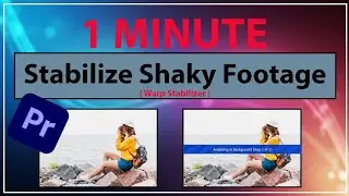 How to Stabilize Shaky Footage In Adobe Premiere Pro (Fast Tutorial) |The Editor