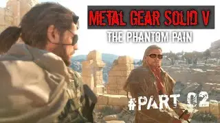 Metal Gear Solid V The Phantom Pain - Phantom Limbs | Part 2