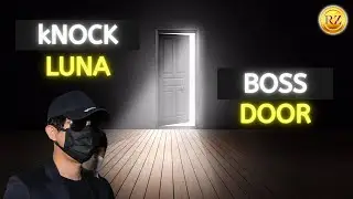 Knocking on Luna Boss's Door