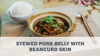 Stewed Pork Belly with Beancurd Skin Recipe - Cooking with Bosch