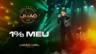 1% Meu - Limão com Mel  (DVD PRA SEMPRE LIMÃO)