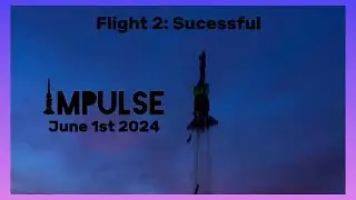 Impulse - Flight 2 | Recap video