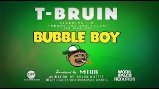 T-BRUIN - BUBBLE BOY [LYRIC VIDEO]