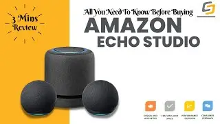 Amazon Echo Studio In-Depth Review: All You Need To Know Before Buying