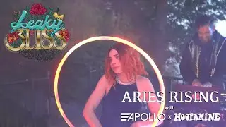 Aries Rising - Apollo x Hoopamine x LeakyBliss (DJ Set/Flow Performance)