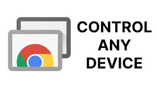 How to Remotely Control ANY DEVICE! Chrome Remote Desktop