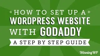 How to Make a WordPress Website with GoDaddy (Step by Step)