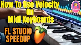 How To Get Maximum Velocity Through Your Midi Keyboards In Fl Studio