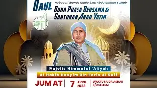 LIVE Majelis Himmatul Aliyah Buka Puasa Bersama & Haul Syarifah Nadia Syihab