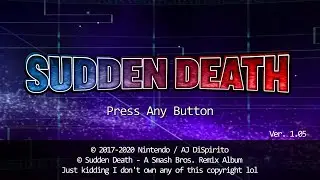 SUDDEN DEATH Song Showcase - Smash Bros. Remix Album - AJ DiSpirito