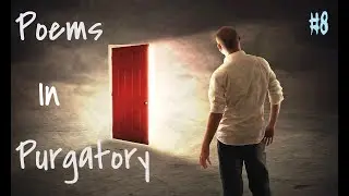 Poems In Purgatory #8 *Emotional*
