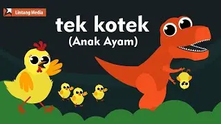 Tek Kotek (Anak Ayam) (2019 Version) - Lagu Anak Indonesia Populer
