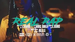 Relle- Real Rap (produced by King Bailey) dir by L.Euro