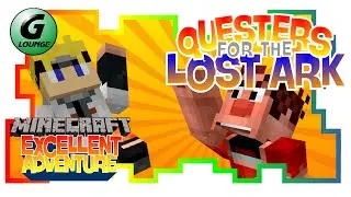 Minecraft - Questers for the lost Ark - Special Excellent Adventure [EP76]