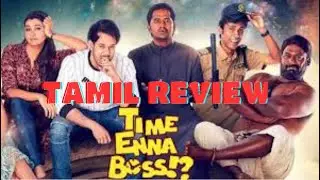 Time Enna Boss (2020) Time Travel Tamil Web Series Review . TIME என்னா பாஸ் REVIEW.