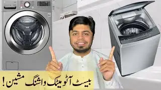 Best Automatic Washing Machine | Front load vs Top load Washing Machine