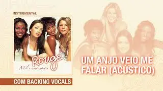 [Instrumental c/ BACKING VOCALS] Um Anjo Veio Me Falar (Acústico) - Rouge