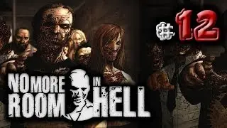 No More Room in Hell [CO/OP] W/Bluedud3 - #12: ALL IN