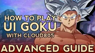 Dragon Ball FighterZ - ULTRA INSTINCT GOKU ADVANCED GUIDE | Tips & Tricks
