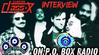 These Evil Eyes - CanConClassix interview on P.O. Box Radio (with Ian Strung)