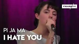 Pi Ja Ma - "I Hate You" (Live)