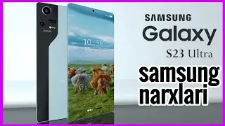 Samsung telefon narxlari 2023- Moskva!