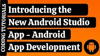 Introducing the  New Android Studio App | Android App Development | QR Code App |Coding Tutorials
