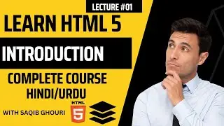Html 5 || Introduction || full tutorial || for beginners || Hindi/Urdu #01